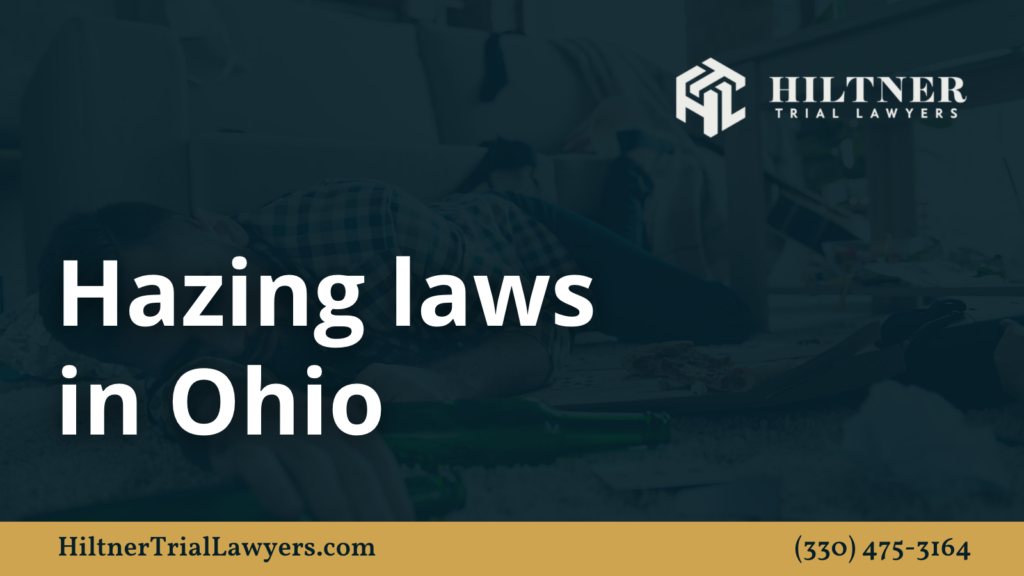 Hazing laws in Ohio - Hiltner Trial Lawyers Ohio - max hiltner