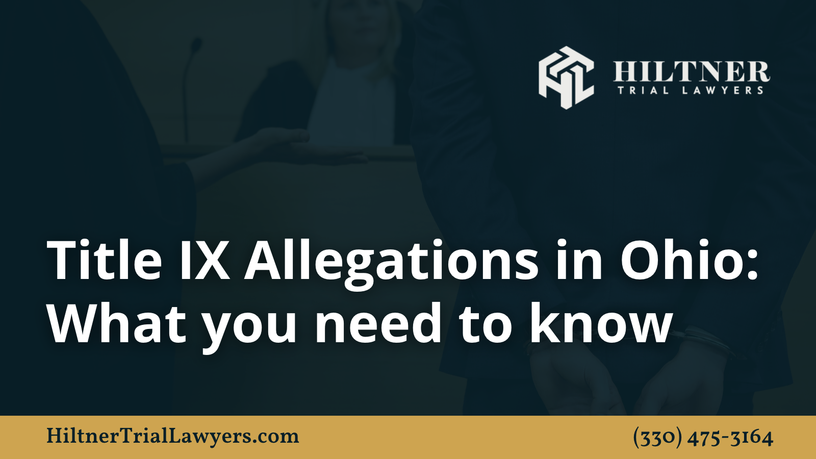 Title IX Allegations in Ohio - Hiltner Trial Lawyers Ohio - max hiltner