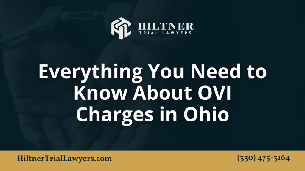 OVI Charges in Ohio - hiltner trial lawyers