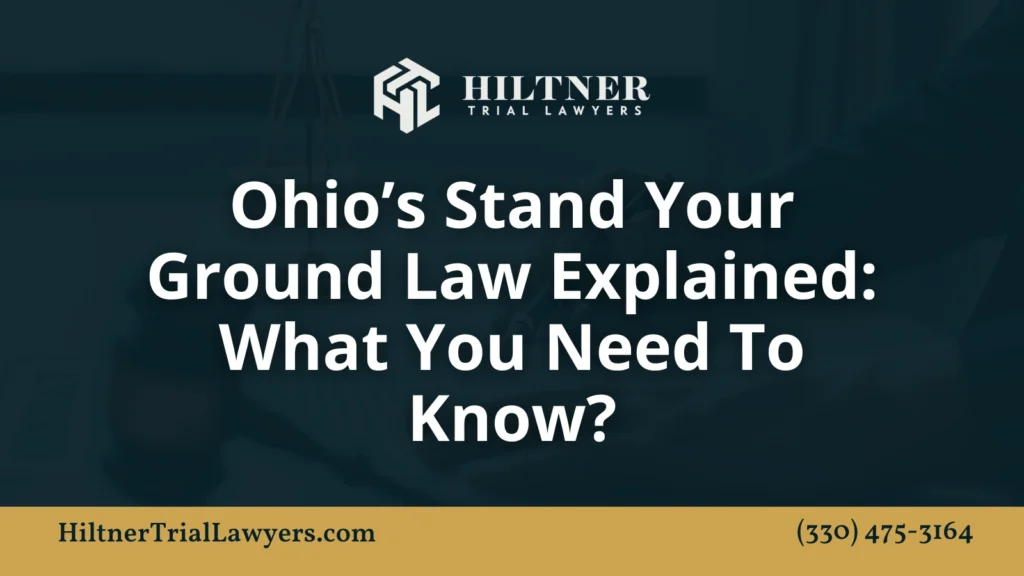 Ohio’s Stand Your Ground Law Explained What You Need To Know - Hitner Trial Lawyers