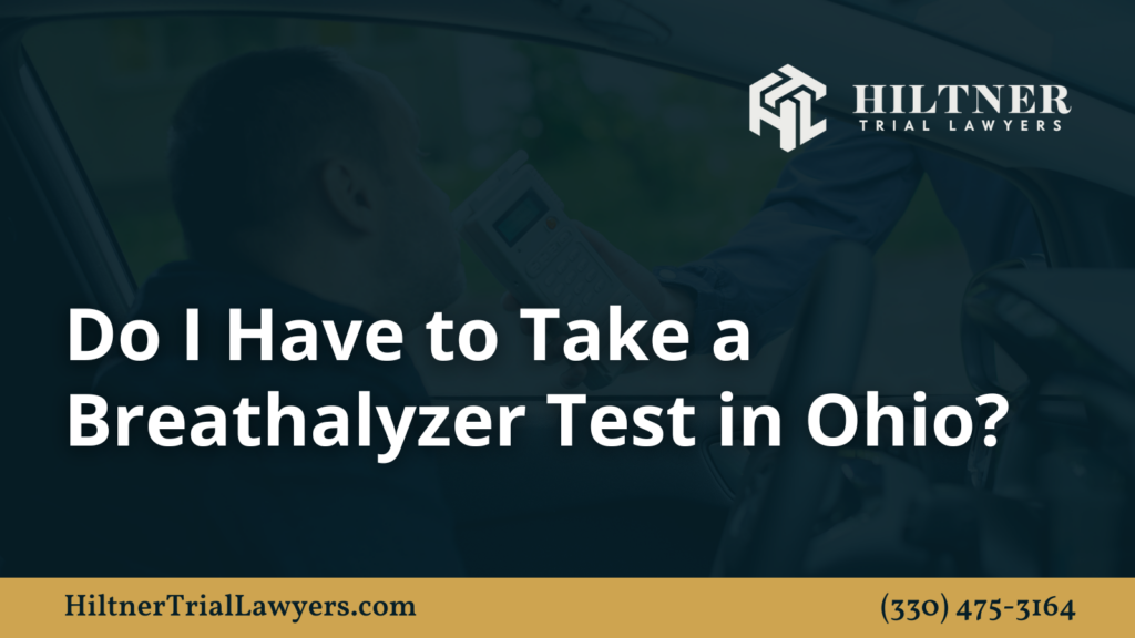 Do I Have to Take a Breathalyzer Test in Ohio?